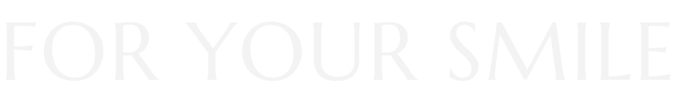 FORYOURSMILE